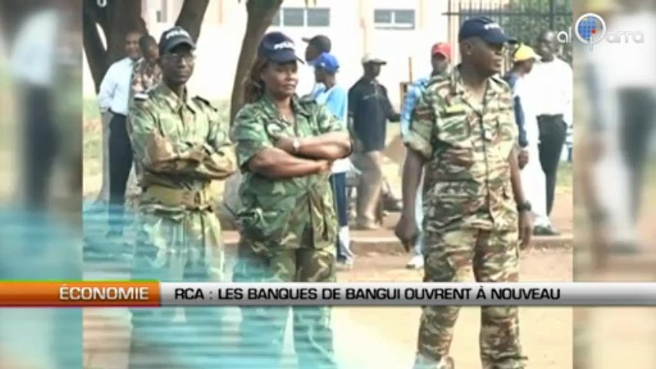 RCA : Les banques de Bangui ouvrent à nouveau