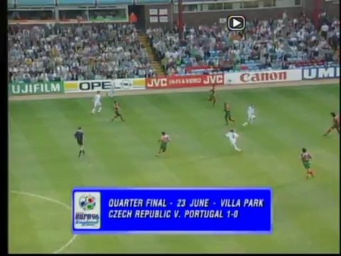1996 (June 23) Czech Republic 1-Portugal 0 (European Championship)