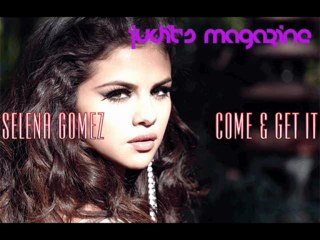 Come and get it - Selena Gómez (FULL SONG)
