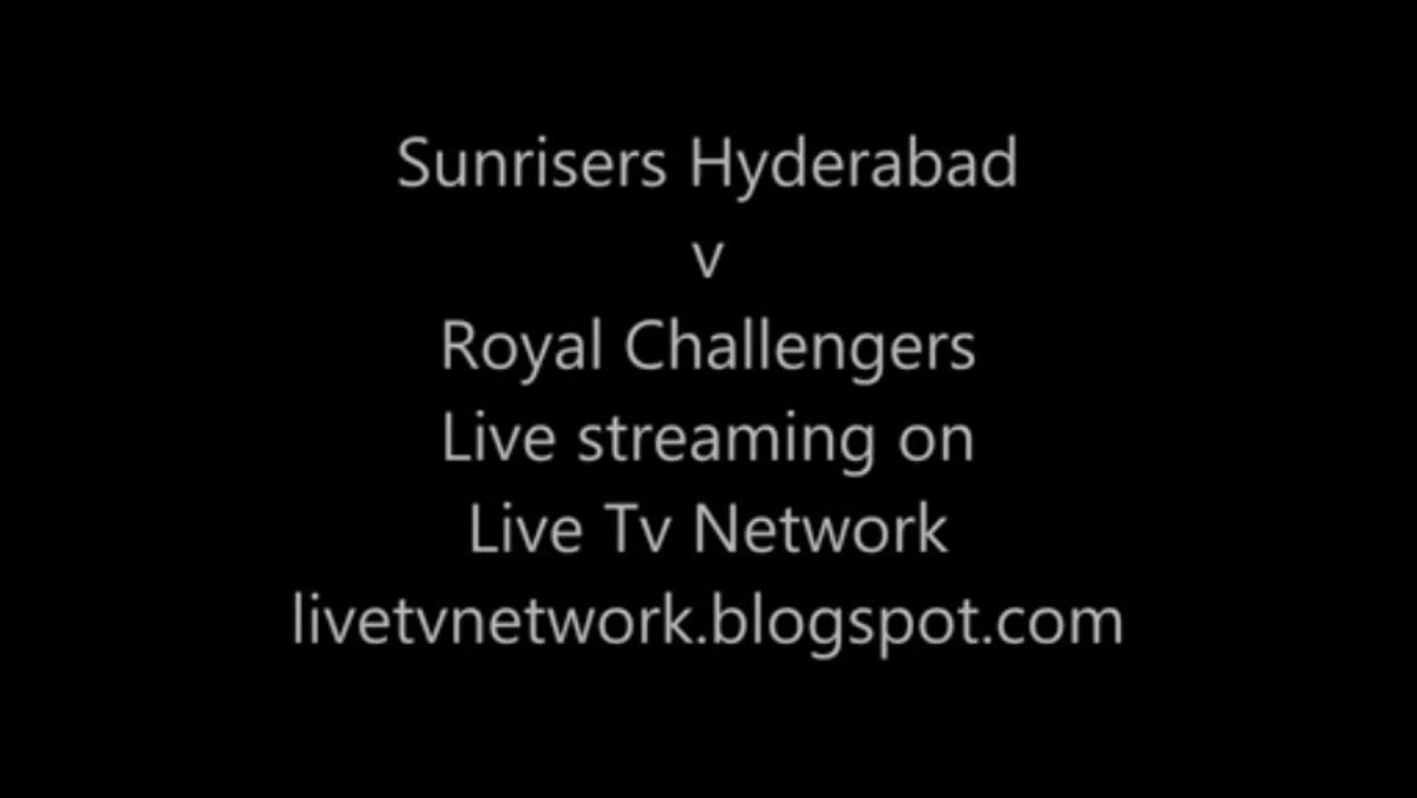Sunrisers Hyderabad v Royal Challengers Bangalore at Hyderabad