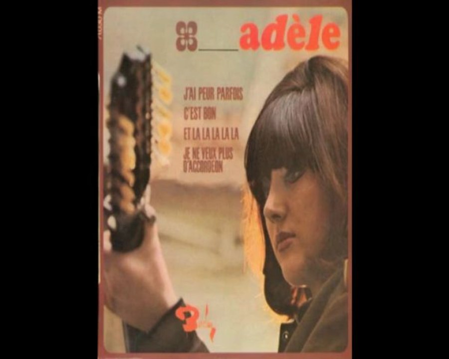 adèle (je ne veux plus d'accordéon)