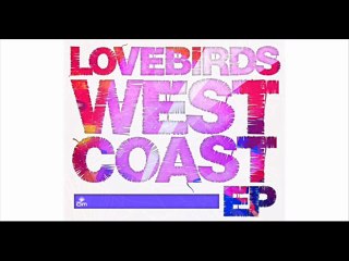 Lovebirds -  Out In The Night (Original Mix)