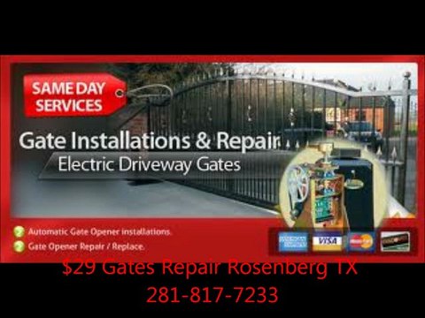 $29 Gates Repair Rosenberg TX 281-817-7233