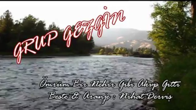 Grup Gezgin ☪ Ömrüm Bir Nehir Gibi Akıp Gitti enstrümantal