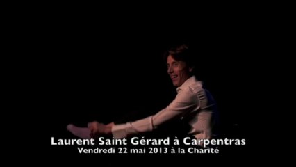 Laurent Saint Gérard à Carpentras le samedi 6 avril 2013