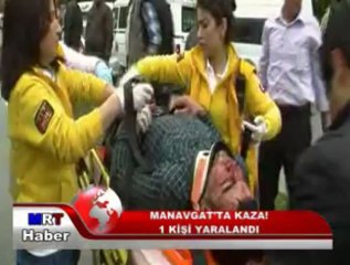 MANAVGAT'TA KAZA 1 YARALI