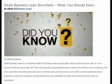 Small Business Loan downfalls - What Yo7u Should Know
