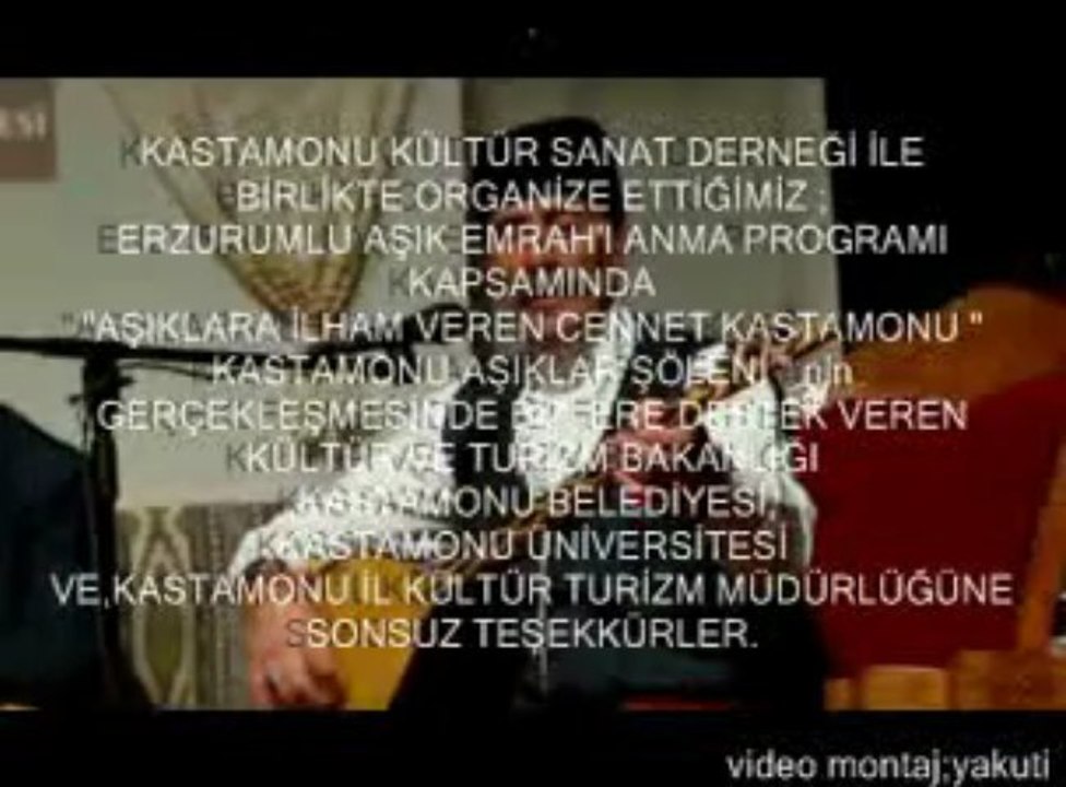 AŞIK SITKI EMİNOĞLU ERZURUMLU EMRAHI ANMA PRG KASTAMONU