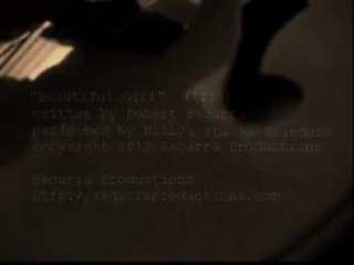 Beautiful Girl by Billy J Bryan & The Ax Grinders / written by Robert Segarra
