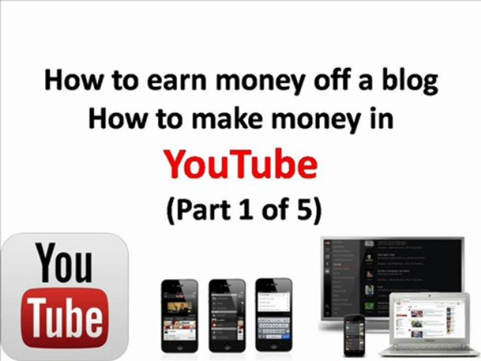 How to earn money off a blog-How to earn money through YouTube 1