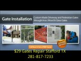 $29 Gates Repair Stafford TX 281-817-7233