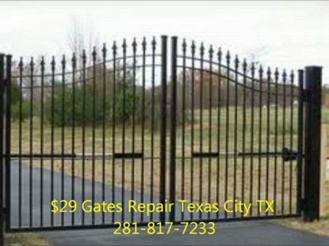 $29 Gates Repair Texas City TX 281-817-7233