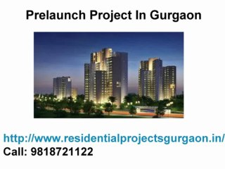Upcoming Projects In Gurgaon Call @ 9818721122