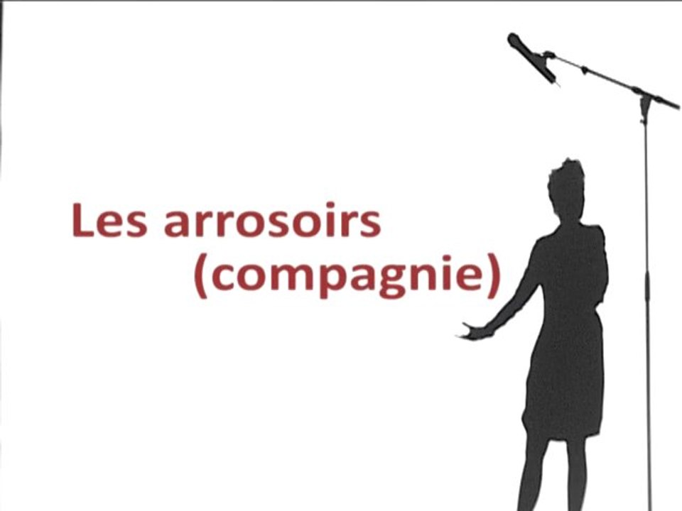 LES ARROSOIRS (EXTRAITS)