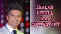 Singer Shaan as CONTESTANT on Jhalak Dhikhla Jaa 6