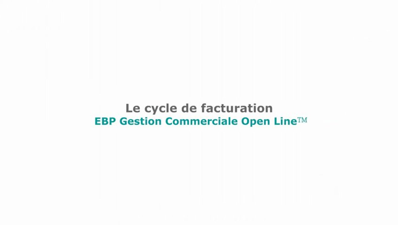EBP Gestion Commerciale Open Line™ : Le cycle de facturation