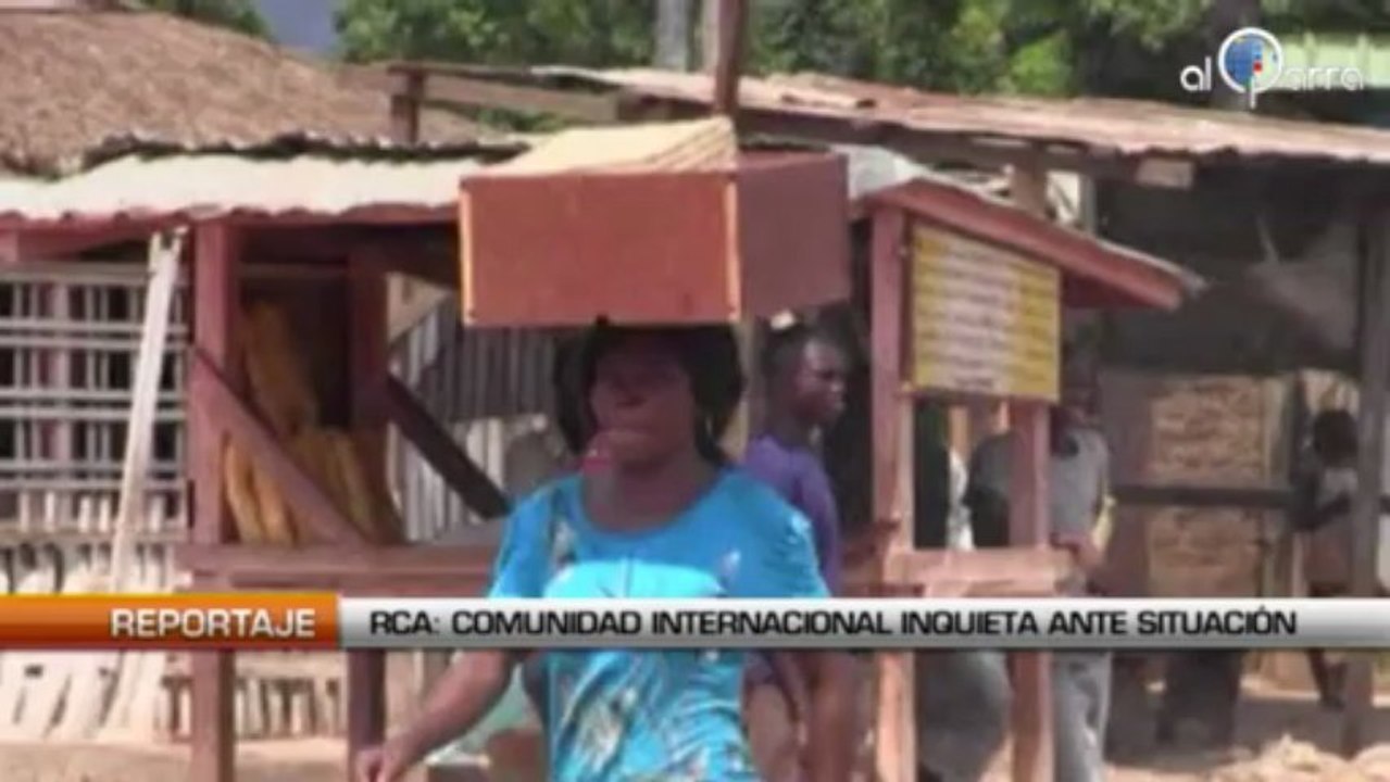 RCA: Comunidad internacional inquieta ante situación