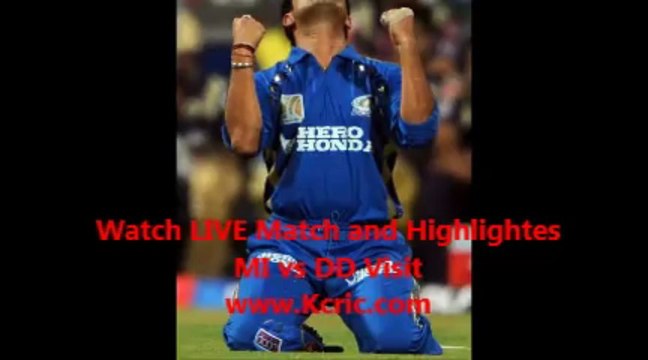 9th April Match MI vs DD 1st Innings IPL 2013