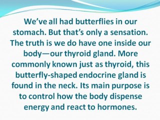 Take Care of the Butterfly inside Your Body