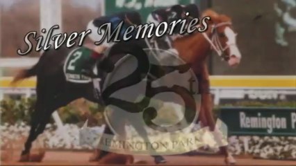 Silver Memories - The Beginning of Remington Park