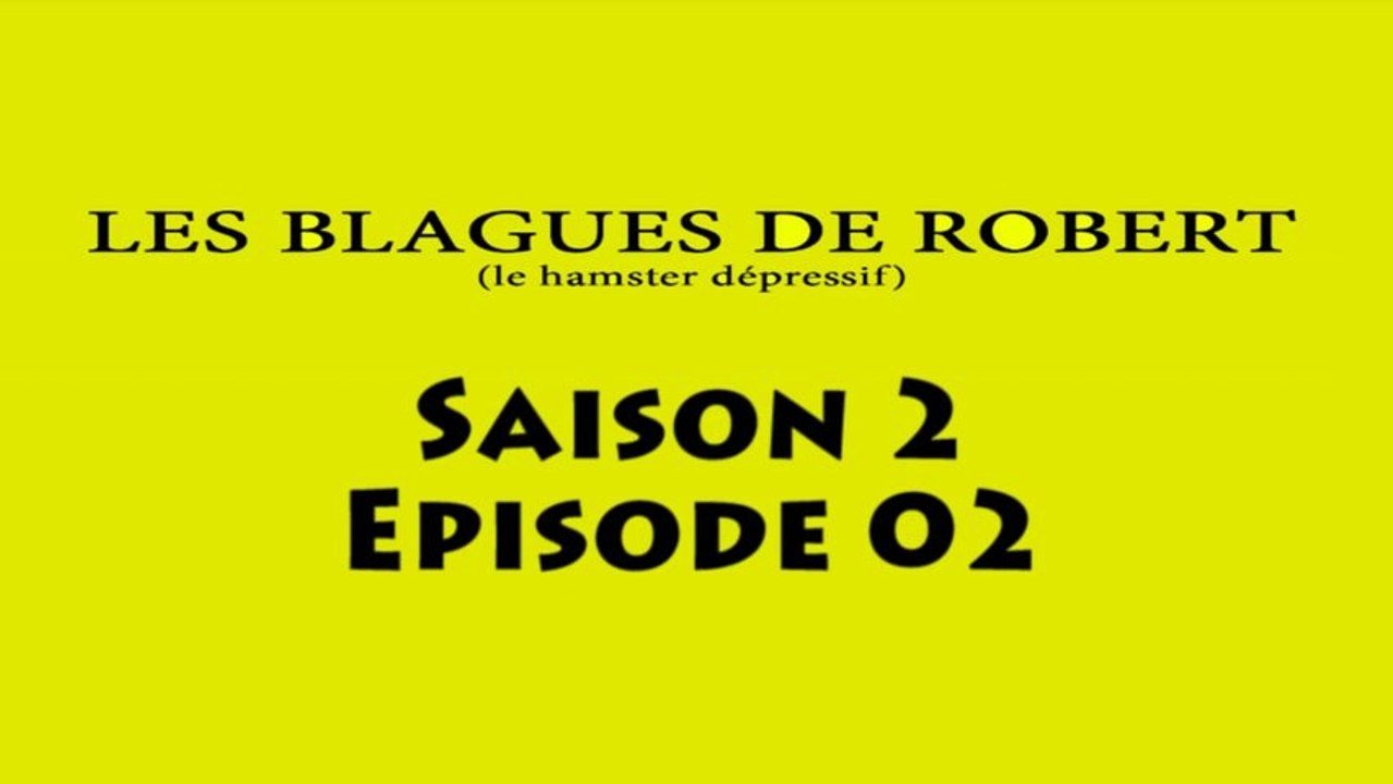 Les Blagues de Robert 2x02