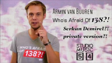 Armin van Buuren - Who's Afraid Of 138?!