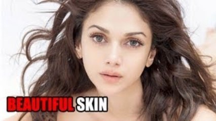 Aditi Rao Hyadri Reveals Her Beautiful Skin Secret !