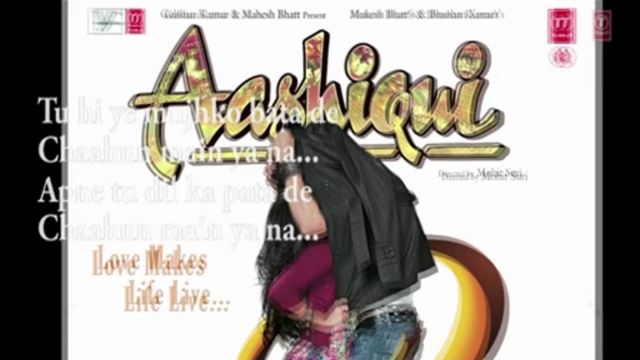 Chahun Main Ya Naa - 'Aashiqui 2'