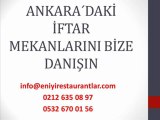 Ankarada İftar Mekanları,Ankarada İftar Nerede Yapılır,Ankarada İftar Yapılacak Restaurantlar