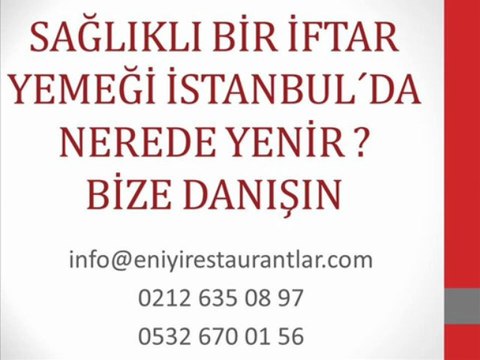 İstanbul´da En Güzel İftar Mekanları,İstanbul´da En Kaliteli İftar Mekanları,