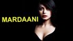 Rani Mukherji's Bold Role In YRF's 'Mardaani' !