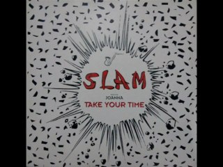 S.L.A.M. Feat. Joanna - Take Your Time (Radio Mix)