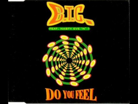 B.T.C. Feat. Nasty Eve 'N' I - Do You Feel (Radio Edit)