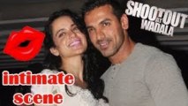 John Abraham & Kangana Ranaut get INTIMATE