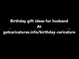 Birthday gift ideas for husband