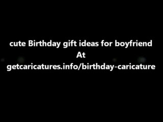 cute Birthday gift ideas for boyfriend