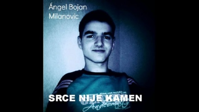 Ángel Bojan Milanovic Srce nije kamen