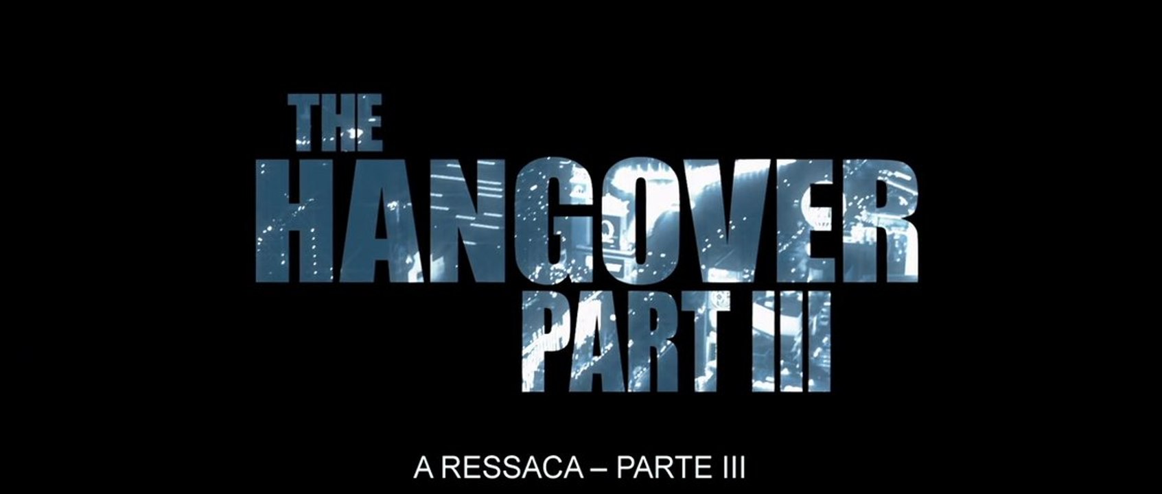 A RESSACA PARTE III - Trailer Legendado