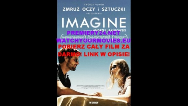 Imagine HD(1080p) LEKTOR PL Obejrzyj cały film za darmo! POBIERZ/ONLINE