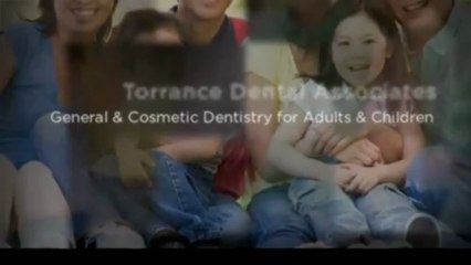 Torrance Dental Associates - We Provide That Winning Smile!