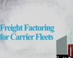 Freight Factoring for Carrier Fleets