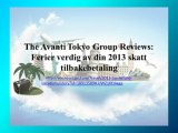 The Avanti Tokyo Group Reviews: Ferier verdig av din 2013 skatt tilbakebetaling