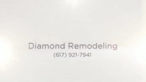 Diamond Remodeling - (617) 921-7941