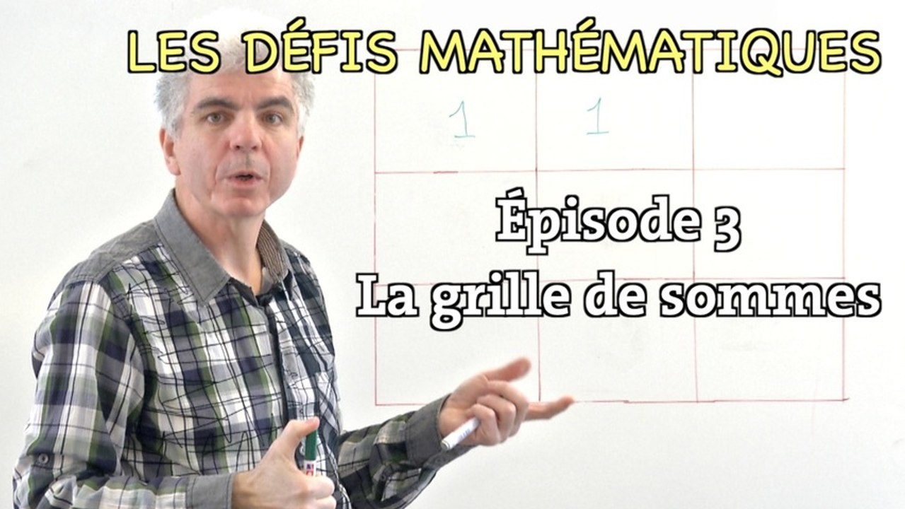 Les défis mathématiques du Monde, épisode 3 : la grille de sommes - Vidéo  Dailymotion