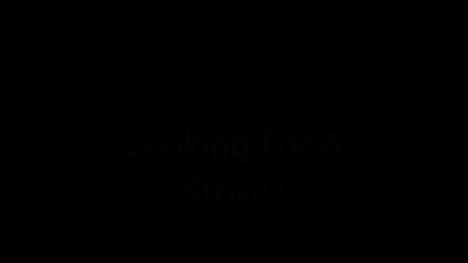 Stoves Leeds- 3 Tips For Choosing Your Stove Supplier