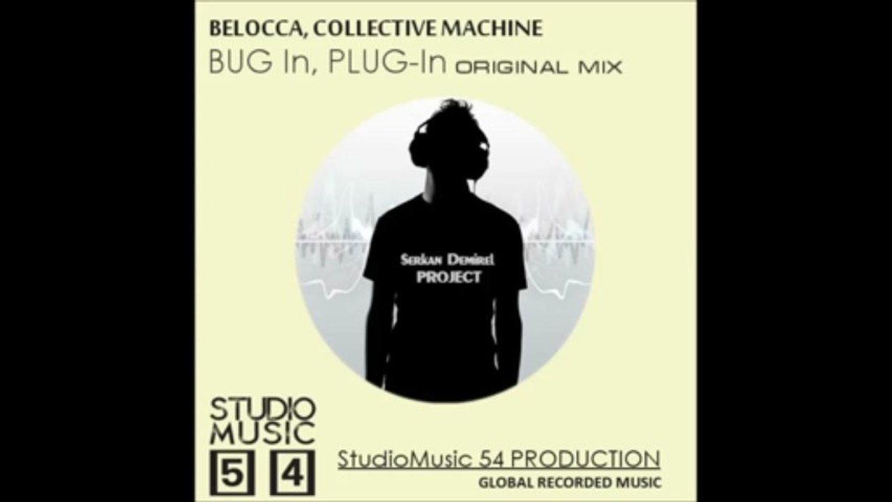 Belocca, Collective Machine - Bug In, Plug-In (Original Mix)