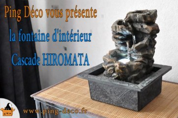 Fontaine interieur cascade d'eau HIROMATA