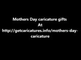 Mothers Day caricature gifts