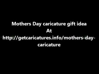 Mothers Day caricature gift idea