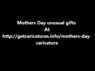 Mothers Day unusual gifts